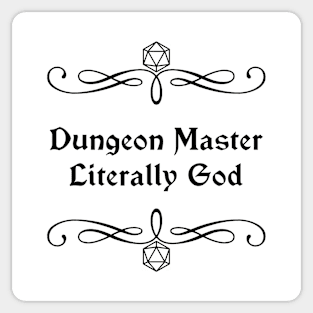 Dungeon Master Literally God Sticker